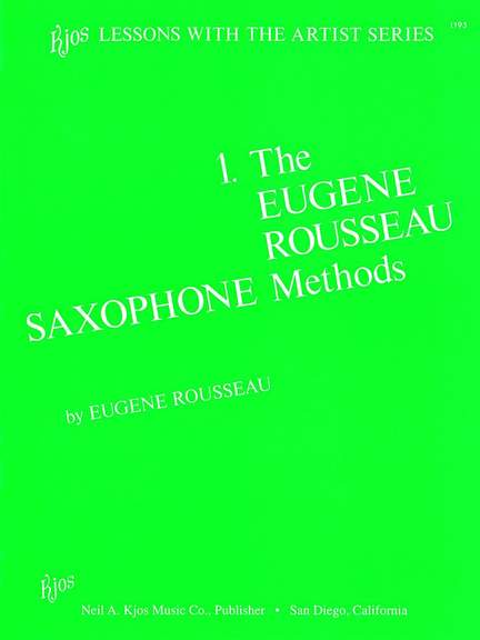 Rousseau, Eugene: Eugene Rousseau Saxophone Method Book 1