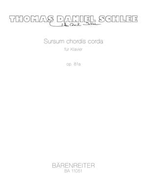 Thomas Daniel Schlee: Sursum Chordis Corda For Piano Op. 81a