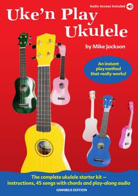 Mike Jackson: Uke'n Play Ukulele Omnibus Edition