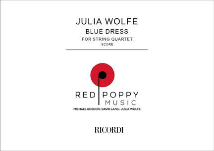 Julia Wolfe: Blue Dress for string quartet