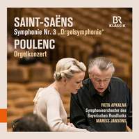 Saint-Saëns: Organ Symphony & Poulenc: Organ Concerto