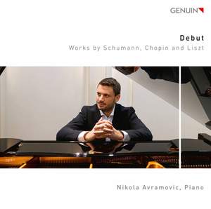 Debut: Works by Schumann, Chopin and Liszt