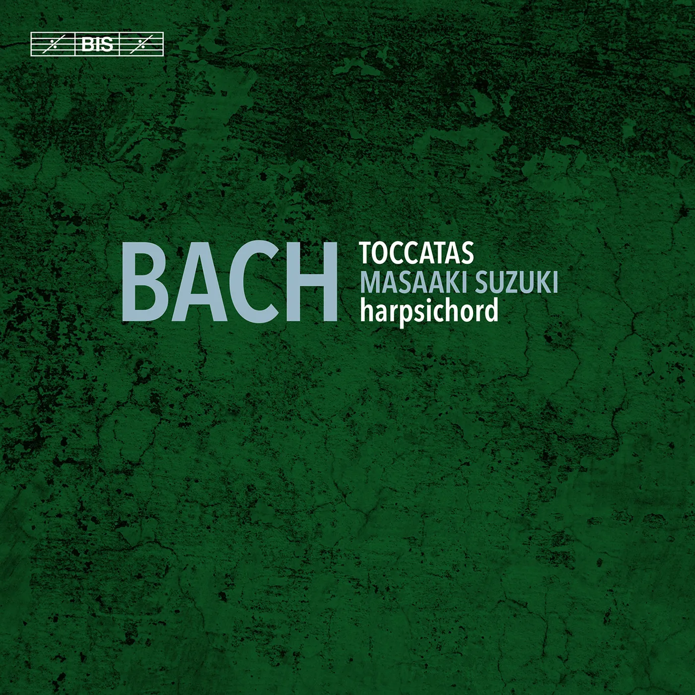 J.S. Bach: Toccatas, BWV 910-916 - BIS: BIS2221 - SACD or