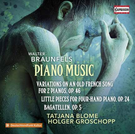 Walter Braunfels: Piano Music