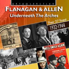 Flanagan & Allen: Underneath The Arches