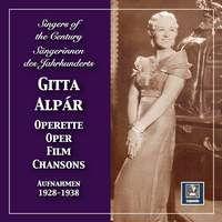 Singers of the Century: Gitta Alpár in Operetta, Film & Opera