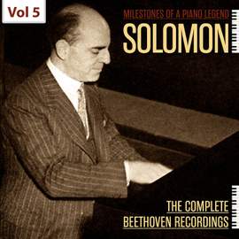 Milestones of a Piano Legend: Solomon, Vol. 5