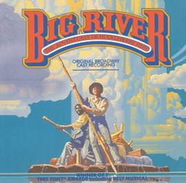 Big River: The Adventures Of Huckleberry Finn