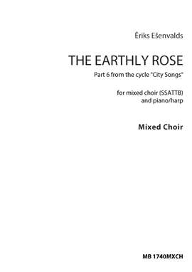 Esenvalds, Eriks: The Earthly Rose