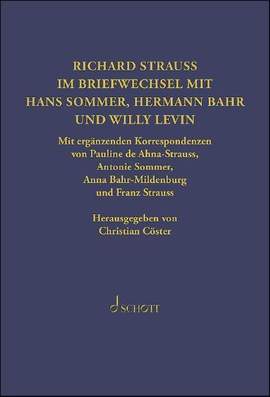Richard Strauss. Briefwechsel mit Hermann Bahr, Hans Sommer und Willy Levin 22
