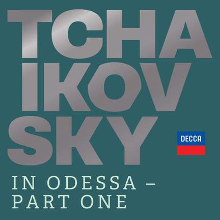 Tchaikovsky in Odessa - Part One