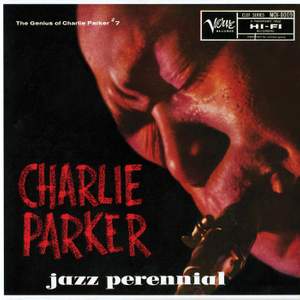 The Genius Of Charlie Parker No. 7: Jazz Perennial