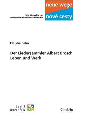 Behn, C: Der Liedersammler Albert Brosch – Leben und Werk 17