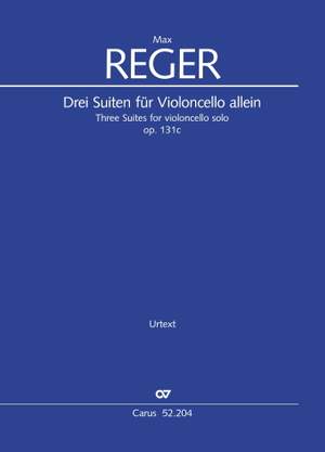 Reger: Three Suites for violoncello solo op. 131c