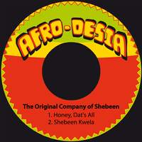 Honey, Dat's All / Shebeen Kwela