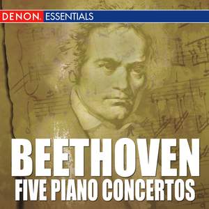 Beethoven: Piano Concertos Nos. 1 - 5