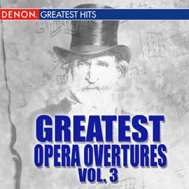 Greatest Opera Overtures, Volume 3