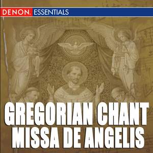 Gregorian Chant: Missa de Angelis