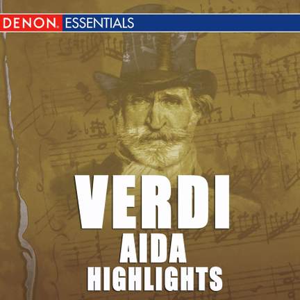 Verdi: Aida Highlights