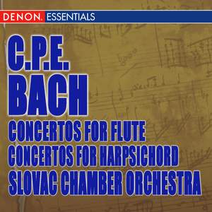 C.P.E. Bach: Concertos for Flute - Concertos for Harpsichord