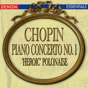 Chopin: Piano Concerto No. 1 - Polonaise No. 6 'Heroic'