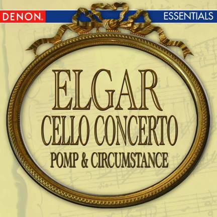 Elgar: Cello Concerto - Pomp & Circumstance No. 1