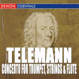 Telemann: Concerto for Trumpet, Strings & B.c. - Sonata In F Major - Concerto for Block Flute, Strin