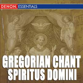 Gregorian Chant: Spiritus Domini