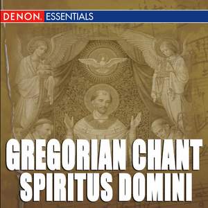 Gregorian Chant: Spiritus Domini