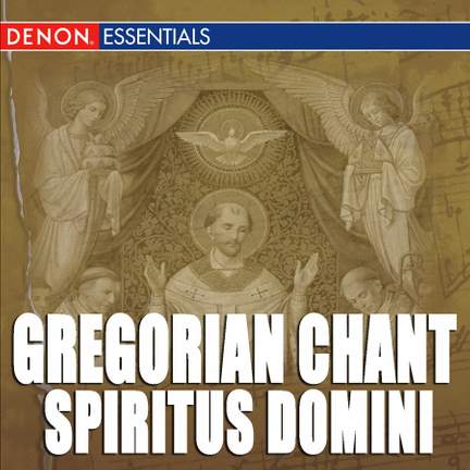 Gregorian Chant: Spiritus Domini