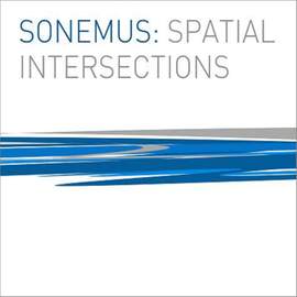 Ferneyhough, Sijaric, Carter, Berio & Baumann: Spatial Intersections