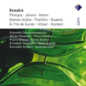 Xenakis: Phlegra, Jalons, Keren, Nomos Alpha, Thallein, Naama , A L'Ile de Gorée, Khoaï & Komboï