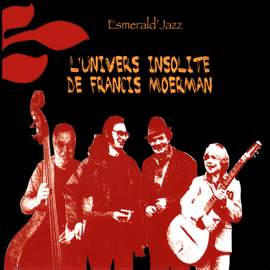 L'universe Insolite De Francis Moerman