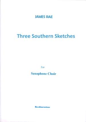 James Rae: Three Southern Sketches