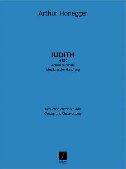 Arthur Honegger: Judith, H 57C