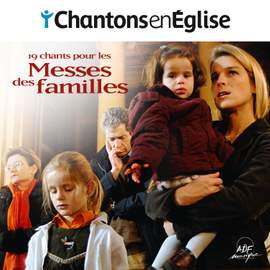 Chantons en Église - 19 chants pour les Messes des familles