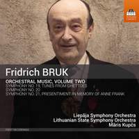 Fridrich Bruk: Orchestral Music, Volume Two