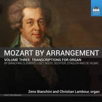 Mozart by Arrangement, Volume Three: Transcriptions for Organ