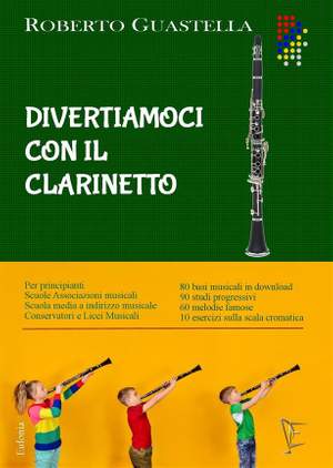 Roberto Guastella: Divertiamoci Con Il Clarinetto