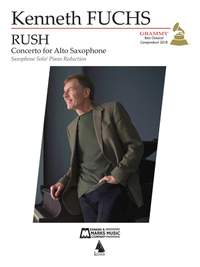 Kenneth Fuchs: Rush: Concerto for E-flat Alto Saxophone