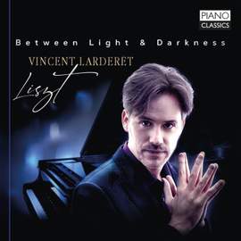 Liszt: Between Light & Darkness: Piano Works