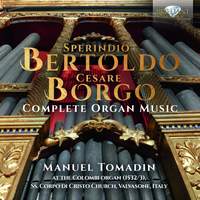 Bertoldo & Borgo: Complete Organ Music