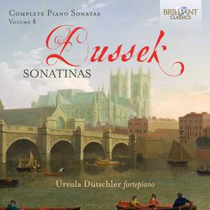Dussek: Complete Piano Sonatas Vol. 8 Sonatinas Opp. 20 & 32