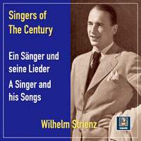Singers of the Century: Wilhelm Strienz – A Singer and His Songs