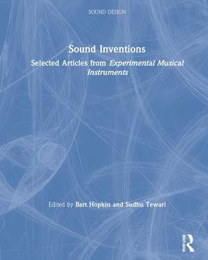 Sound Inventions: Selected Articles from Experimental Musical Instruments