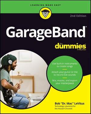 GarageBand For Dummies, 2nd Edition