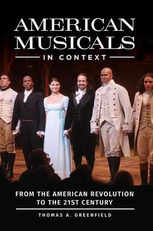 American Musicals in Context: From the American Revolution to the 21st Century