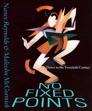 No Fixed Points: Dance in the Twentieth Century