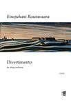 Einojuhani Rautavaara: Divertimento For String Orchestra