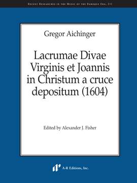 Aichinger: Lacrumae Divae Virginis et Joannis (1604)